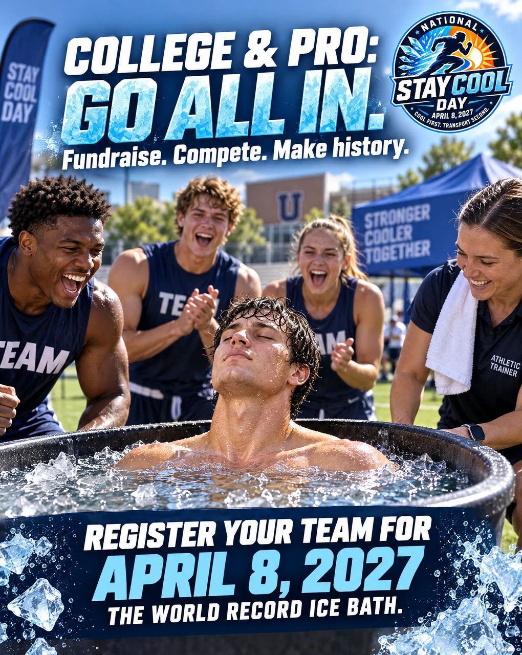 College and pro athletes cheer as a teammate sits in an ice bath while an athletic trainer stands by, under the words College and pro: go all in. Register your team for April 8, 2027, the world record ice bath.